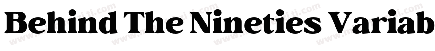 Behind The Nineties Variable It字体转换